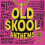 Old Skool Anthems [VINYL] 1
