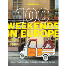 Lonely Planet 100 Weekends in Europe: Detailed Itineraries | Travel Like a Local | Insider Tips | Covers Madrid & Seville, Gozo &