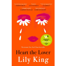 Heart the Lover: Shortlisted for the Women's Prize for Fiction 2026, A Sunday Times Bestseller