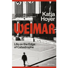 Weimar: Life on the Edge of Catastrophe
