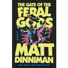 The Gate of the Feral Gods: Book 4 in Matt Dinniman’s best selling LitRPG - a riotous blend of sci-fi, fantasy, and dark humor set