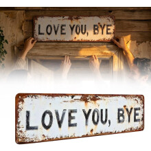 (1pcs, -) Love You, Bye – Vintage Metall Wandschild, Über Tür Schild, 40x10cm für Zuhause