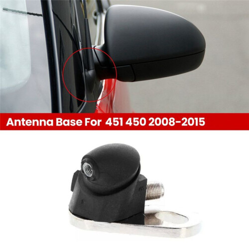 A4518200675 Base per Antenna per Auto per -  Fortwo 451 450 2008-2015 2
