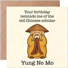 Funny Yung No Mo Chinese Scholar Birthday Card, Getting Old Birthday Card - Hilarious Ageing Joke Greeting Card for Friends, Family, Colleagues, Humo