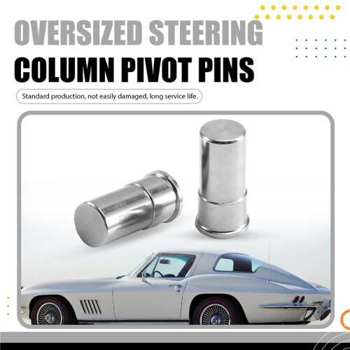 2pcs Oversized Steering Column Pivot Pins for  Corvette 1969-1996 Camaro 1967-2002