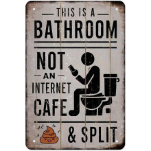 Vicces fürdőszoba tábla telefonhasználóknak - Ez egy fürdőszoba nem internet kávézó, humoros fém plakett, 8x12in irodába otthon mosdóba