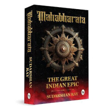 Mahabharata The Great Indian Epic by Sudarshan Ray Paperback Book