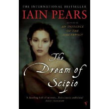 Dream Of Scipio by Iain Pears Paperback Book