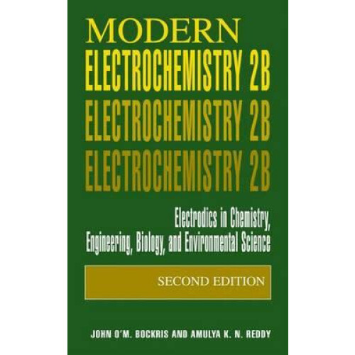 Modern Electrochemistry 2B Electrodics in Chemistry Engineering Biolog