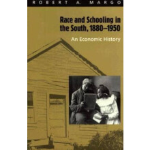 Race and Schooling in the South 18801950 by Robert A. Margo Hardcover