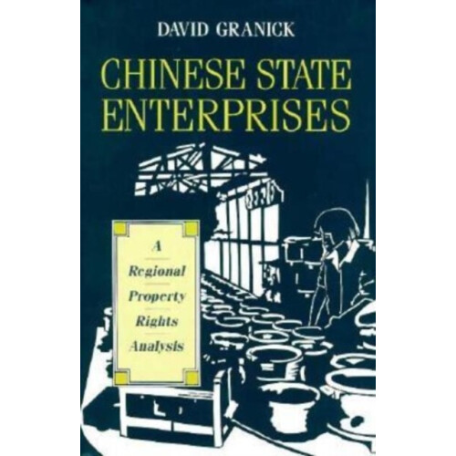 Chinese State Enterprises by David Granick Hardcover Book