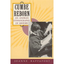 Cumbe Reborn by Joanne Rappaport Hardcover Book