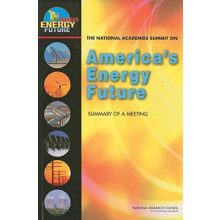National Academies Summit on Americas Energy Future by Committee for T