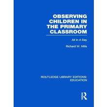 Observing Children in the Primary Classroom RLE Edu O by Richard Mills