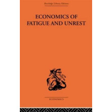Economics of Fatigue and Unrest and the Efficiency of Labour in Englis