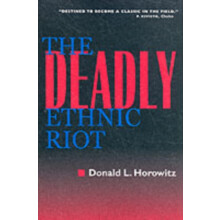 Deadly Ethnic Riot by Donald L. Horowitz Paperback Book