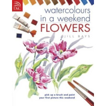 Watercolours in a Weekend Flowers by Jill Bays Paperback Book