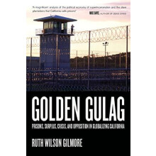 Golden Gulag by Ruth Wilson Gilmore Paperback Book