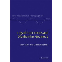 Logarithmic Forms and Diophantine Geometry by A. Baker Hardcover Book