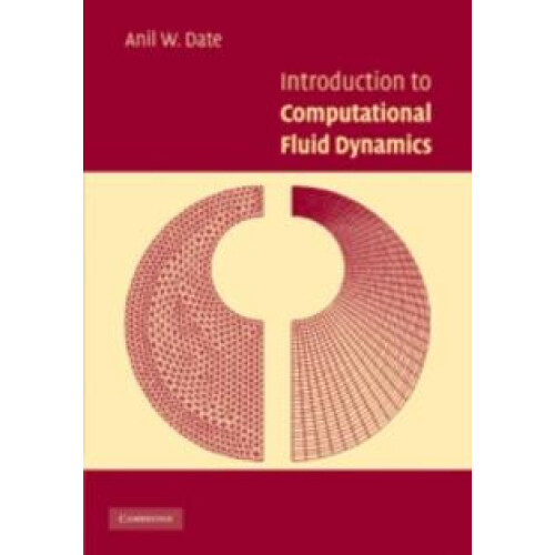 Introduction to Computational Fluid Dynamics by Anil W. Date Paperback