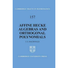 Affine Hecke Algebras and Orthogonal Polynomials by I. G. MacDonald Ha