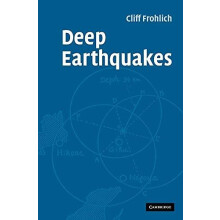 Deep Earthquakes by Cliff Frohlich Hardcover Book
