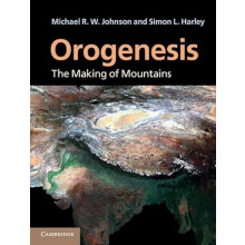 Orogenesis The Making of Mountains by Michael R. W. Johnson Hardcover