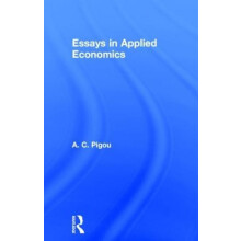 Essays in Applied Economics by Arthur Cecil Pigou Hardcover Book