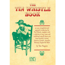The Tin Whistle Book | Beginner Instruction Book | Tutorial with Step by Step Lessons Diagrams and Traditional Tunes | Easy Tin Whistle Music Book fo