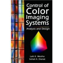 Control of Color Imaging Systems Analysis and Design by Lalit K. Mesth
