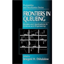 Frontiers in Queueing by Dshalalow Jewgeni H. Florida Institute of Tec