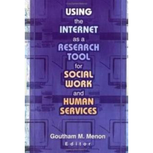 Using the Internet as a Research Tool for Social Work and Human Servic