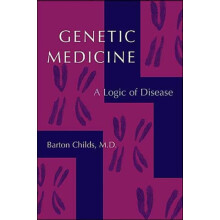 Genetic Medicine by Childs Barton MD Professor Emeritus of Pediatrics