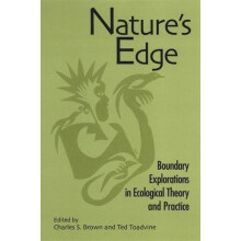 Natures Edge Boundary Explorations in Ecological Theory and Practice P