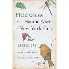 Field Guide to the Natural World of New York City by Leslie Day Hardco