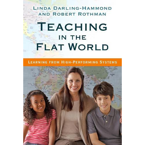 Teaching in the Flat World by Robert Rothman Hardcover Book