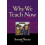 Why We Teach Now Hardcover Book 1