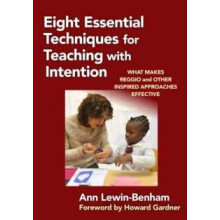 Eight Essential Techniques for Teaching with Intention by Ann LewinBen