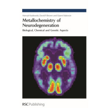 Metallochemistry of Neurodegeneration Biological Chemical and Genetic