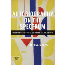 Autobiography on the Spectrum by Beth A. Myers Paperback Book