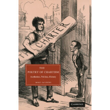 The Poetry of Chartism Aesthetics Politics History by Mike Sanders Pap