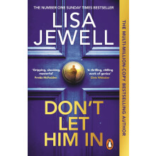 Don't Let Him In: The addictive #1 Sunday Times bestselling psychological thriller from the author of None of This is True