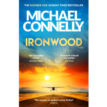 Ironwood: The Brand New Blockbuster Thriller from the Author Behind Amazon Prime’s BOSCH and BALLARD