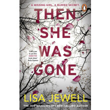 Then She Was Gone: The addictive psychological thriller from the Sunday Times bestselling author of The Family Upstairs