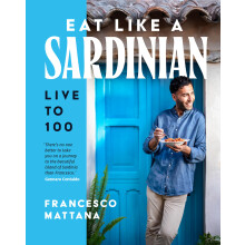 Eat Like a Sardinian: Live to 100 - The Instant Sunday Times Bestseller