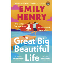 Great Big Beautiful Life: The sweeping new slow-burn love story and Sunday Times bestseller from the author of Beach Read