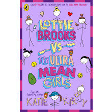 Lottie Brooks vs The Ultra Mean Girls: The seventh hilarious diary in the bestselling series