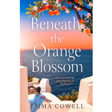 Beneath the Orange Blossom: Spend summer in Greece in this gloriously escapist, romantic read, BRAND NEW for 2026 and perfect for fans of Karen Swan