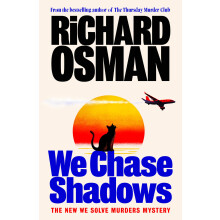 We Chase Shadows: The new novel in the thrilling mystery series from the bestselling author of The Thursday Murder Club (We Solve Murders, 2)