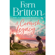 A Cornish Legacy: Escape to Cornwall with this utterly heart-warming novel from the No.1 Sunday Times bestselling author